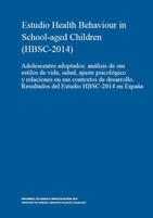 Imagen de la publicaci&oacute;n "Adolescentes adoptados: an&aacute;lisis de sus estilos de vida, salud, ajuste psicol&oacute;gico y relaciones en sus contextos de desarrollo. Resultados del Estudio HBSC-2014 en Espa&ntilde;a"