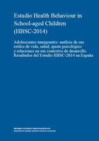 Imagen de los Adolescentes inmigrantes en Espa&ntilde;a: an&aacute;lisis de sus estilos de vida, salud, ajuste psicol&oacute;gico y relaciones en sus contextos de desarrollo. Resultados del Estudio HBSC-2014 en Espa&ntilde;a