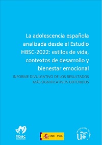La adolescencia espa&ntilde;ola analizada desde el Estudio HBSC-2022: estilos de vida, contextos de desarrollo y bienestar emocional