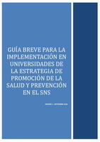 Gu&iacute;a breve para la implementaci&oacute;n en universidades de la Estrategia de Promoci&oacute;n de la Salud y Prevenci&oacute;n en el SNS